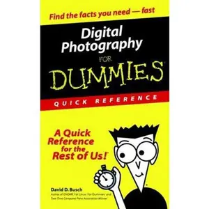 USED-Digital Photography for Dummies: Quick Reference by Busch, David D. (Paperback)