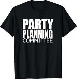 Cotton(pure) Fun Tees Party Planning Committee T-Shirt - Men's Unisex Adults