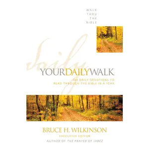 Your Daily Walk: 365 Daily Devotions to Read through the Bible in a Year (Walk Thru the Bible) by Walk Thru the Bible [Paperback Book]