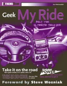 USED-Geek My Ride: Build the Ultimate Tech Rod by Auri Rahimzadeh (Paperback)