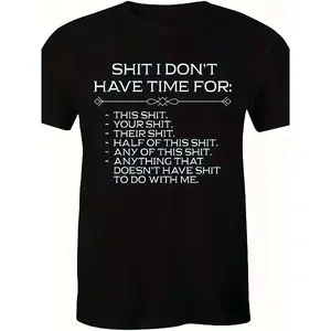 Men'S Relaxed Short-Sleeve Tee Featuring a Striking "SHIT I DON'T HAVE TIME FOR" Graphic, Designed with a Casual Crew Neck, Made from Soft, Perfect for Street Style, with a Bit of Stretch for Comfort