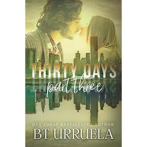 USED-Thirty Days: Part Three (A SwipeDate Novella) (Volume 3) by BT Urruela (Paperback)