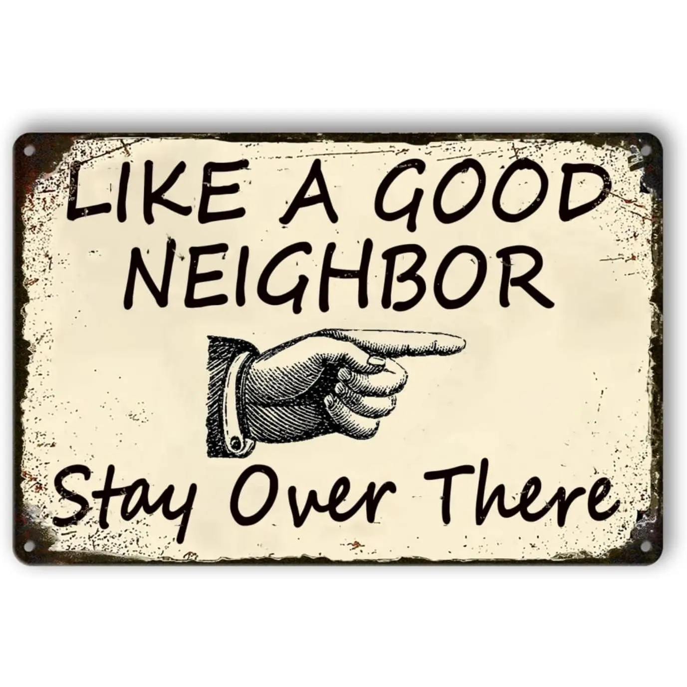Funny "Like A Good Neighbor Stay Over There" Metal Tin Sign| Retro Man Cave Decor in Multiple Styles| Choose Your Design for Garage, Home Bar & Wall| Humorous Neighbor Theme with Pre-Drilled Holes| Home & Kitchen Collection