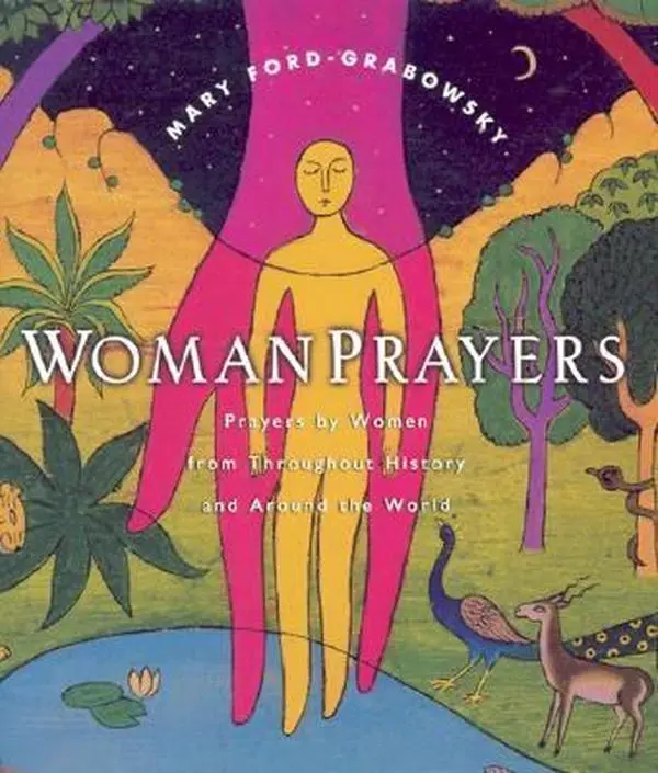 USED-WomanPrayers: Prayers by Women Throughout History and Around the World by Ford-Grabowsky, Mary (Hardcover)