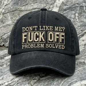 Don't Like Me?F*ck Off Problem Solved Embroidery Cap