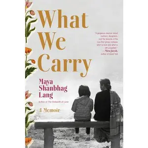 USED-What We Carry: A Memoir by Lang, Maya Shanbhag (Hardcover)