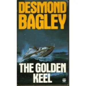 USED-The Golden Keel by DESMOND BAGLEY (Paperback)