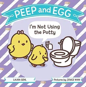 USED Book - Peep and Egg: I'm Not Using the Potty by Laura Gehl (Paperback)