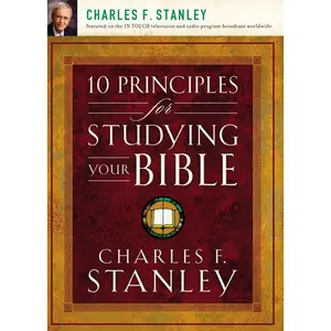 USED-10 Principles for Studying Your Bible: Practical Insights Into God's Word by Stanley, Charles F. (Paperback)