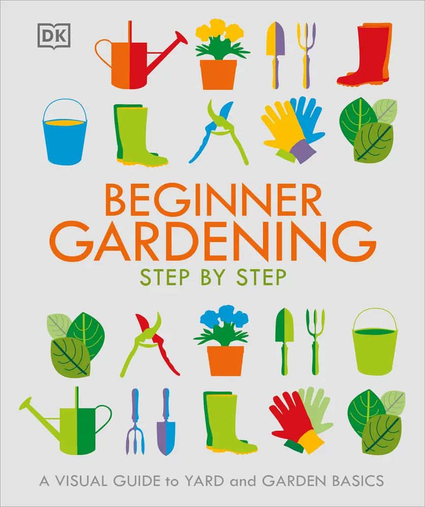USED Book - Beginner Gardening Step by Step: A Visual Guide to Yard and Garden Basics by Dk (Paperback) - english