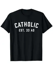 Catholic AD 33 Christian Religious T-Shirt, Suitable for Mens & Womens Outdoor T-Shirt, 100%cotton, S-XXXL