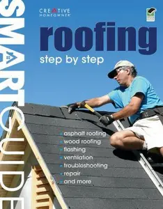 USED-Smart Guide Roofing: Step by Step by Creative Homeowner (Paperback)
