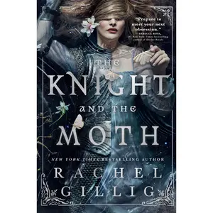 The Knight and the Moth by Rachel Gillig [Hardcover Book]