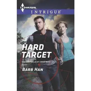 USED-Hard Target (The Campbells of Creek Bend, 3) by Barb Han (Unknown)