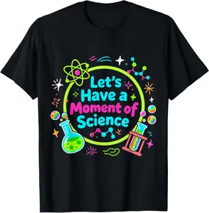 100% Cotton Let's Have a Moment of Science Costume T-Shirt