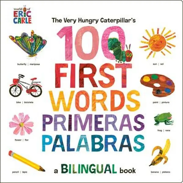 The Very Hungry Caterpillar's 100-Word Primer Bilingual Spanish-English Board Book - Eric Carle New Ed, Dual-Lang Learning, Babies & Toddlers, 1.5 lbs, 10.1"h x10.3"l x0.7"w, Eric Carle's Art, Building Budding Vocabularies (Children's Humanities Book)