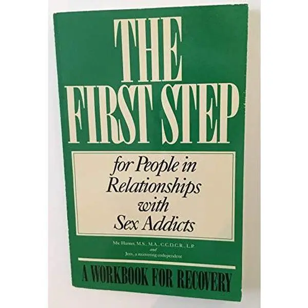 USED Book - The First Step For People In Relationships with Sex Addicts by Dr. Mic Hunter (Paperback) - english
