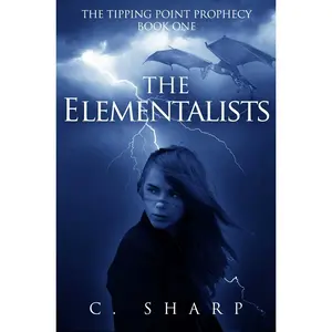 USED-The Elementalists: The Tipping Point Prophecy: Book One by Sharp, C. (Paperback)