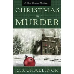 USED-Christmas Is Murder by Challinor, C. S. (Paperback)