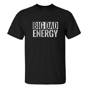 Big Dad Energy T-shirt, Hoodie & Sweater | Unisex Sizes S-5XL