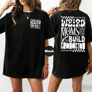Weird Moms Build Character Graphic Tshirt Unisex XS-5XL Ghoul Mom Shirt Punk Tattooed Mama Goth Pregnancy Announcement Alternative Cool Mom
