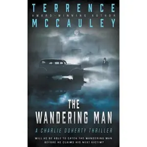 USED-The Wandering Man: A Charlie Doherty Thriller by McCauley, Terrence (Paperback)