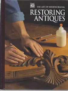 USED-Restoring Antiques by Time Life (Hardcover)