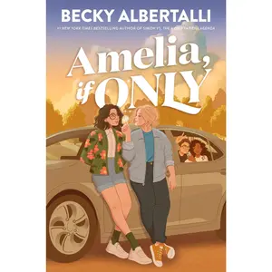 Amelia, If Only by Becky Albertalli [Hardback Book]