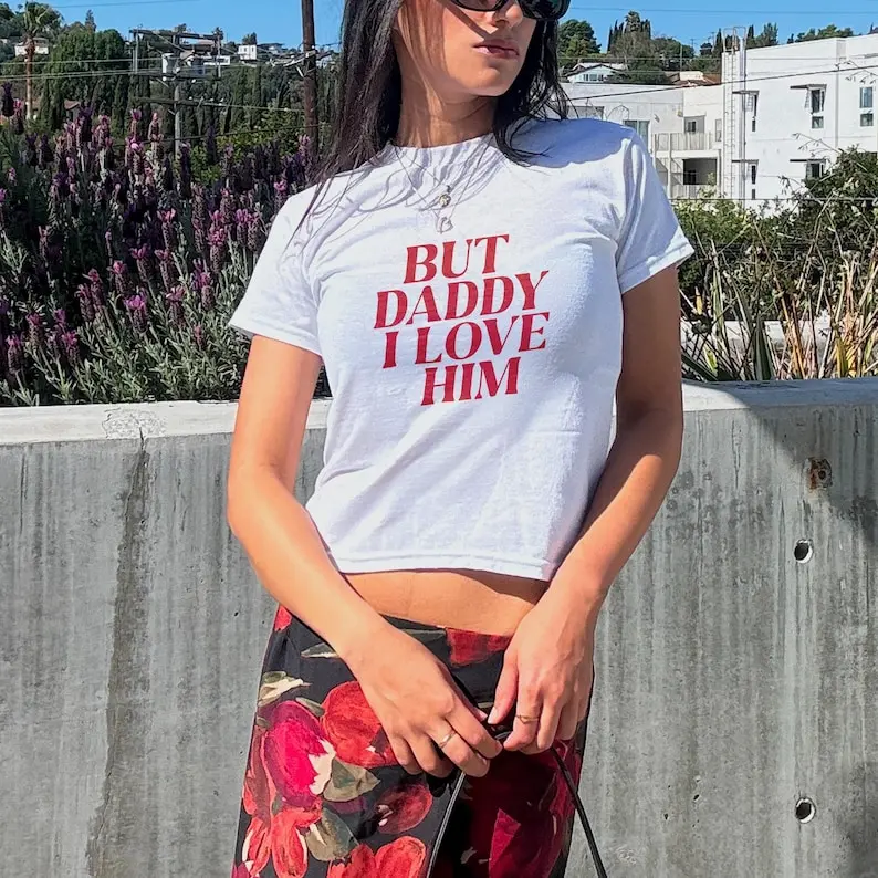But Daddy I Love Him Baby Tee Y2k Style Crop Top Shirt Gift For Her