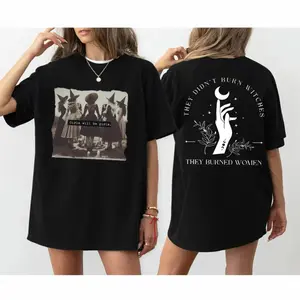 Feminist Witch They Didn't Burn Witches They Burned Women Shirt, Feminist Shirt, Unisex Short Sleeve Tee Shirt