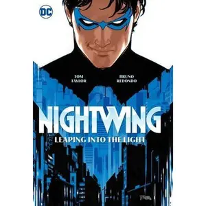 Nightwing Vol.1: Leaping Into the Light -- Tom Taylor - Hardcover