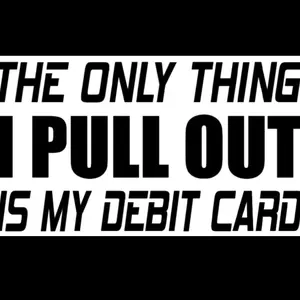 Only thing i pull out vinyl window decal Decoration Sticker Self Adhesive