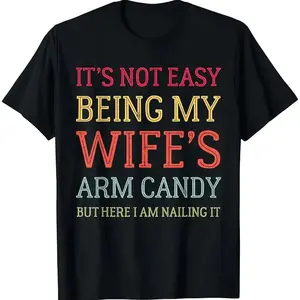Funny Husband T-Shirt - "Wife's Arm Candy" Retro Graphic Tee - Best Gift for Hubby, Anniversary, Birthday Present Shirt Printed in USA