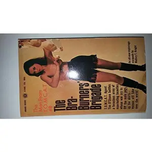 USED-The Bra-Burner's Brigade by Mallory T. Knight (Paperback)
