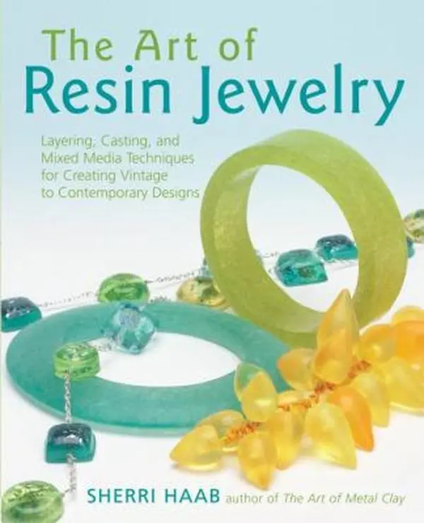 USED Book - The Art of Resin Jewelry: Layering, Casting, and Mixed Media Techniques for Creating Vintage to Contemporary Designs by Haab, Sherri (Paperback) - english
