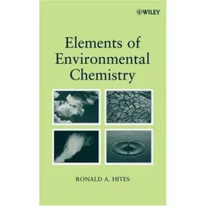 USED-Elements of Environmental Chemistry by Ronald A. Hites (Paperback)