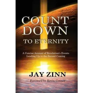 USED-Countdown to Eternity: A Concise Account of Revelation's Events Leading Up to the Second Coming by Zinn, Jay M. (Paperback)