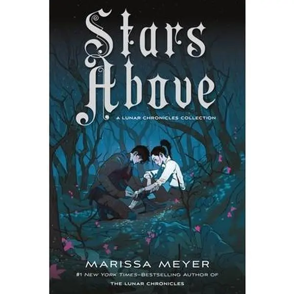 Stars Above: A Lunar Chronicles Collection -- Marissa Meyer - Paperback