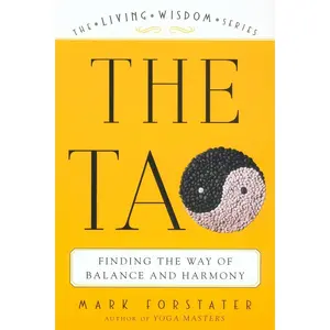 USED-The Tao: Finding the Way of Balance and Harmony by Forstater, Mark (Paperback)
