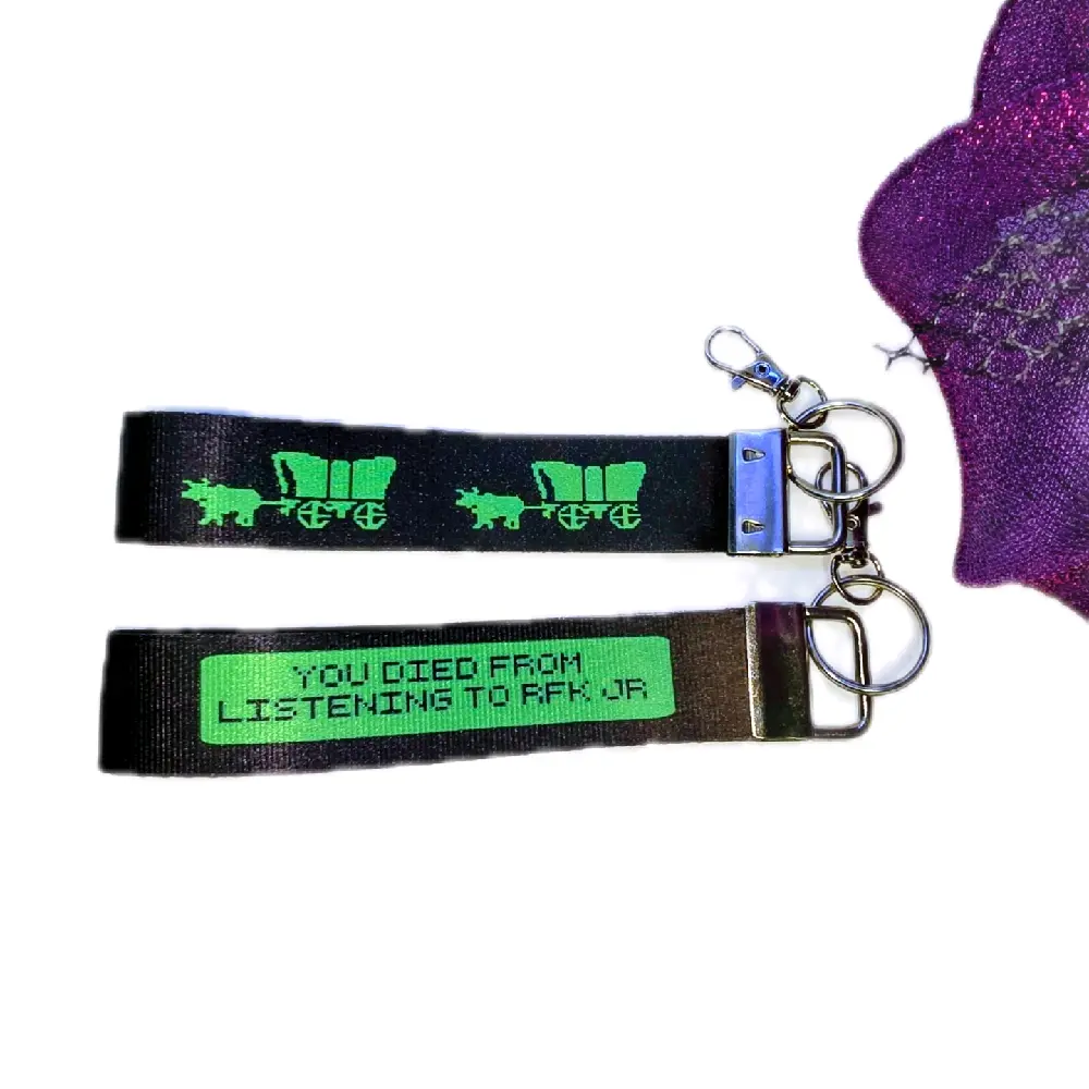 So Fetch and Spooky Wristlet Keychain Oregon Trail You Died From Listening to RFK Jr with Green Wagon Design