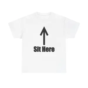 Sit Here Arrow Meme White T-Shirt Funny Gift Idea Unisex