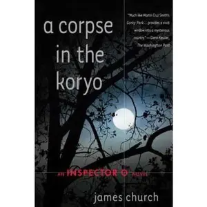 USED-A Corpse in the Koryo: An Inspector O Novel by Church, James (Paperback)