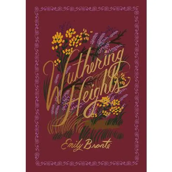 Wuthering Heights -- Emily Brontë, Hardcover