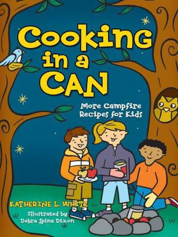 Used Paperback Book - Cooking in a Can: More Campfire Recipes for Kids by Kate White (English) - Outdoor Cooking, Camping Food Ideas, Food Storage, Activity Book, Hot Rock Chicken