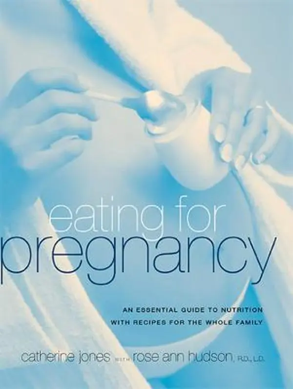USED-Eating for Pregnancy: An Essential Guide to Nutrition with Recipes for the Whole Family by Catherine Jones (Paperback)