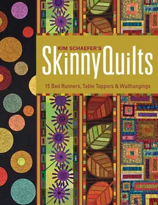 USED-Kim Schaefer's Skinny Quilts: 15 Bed Runners, Table Toppers & Wallhangings [With Pattern(s)] [With Pattern(s)] by Schaefer, Kim (Paperback)