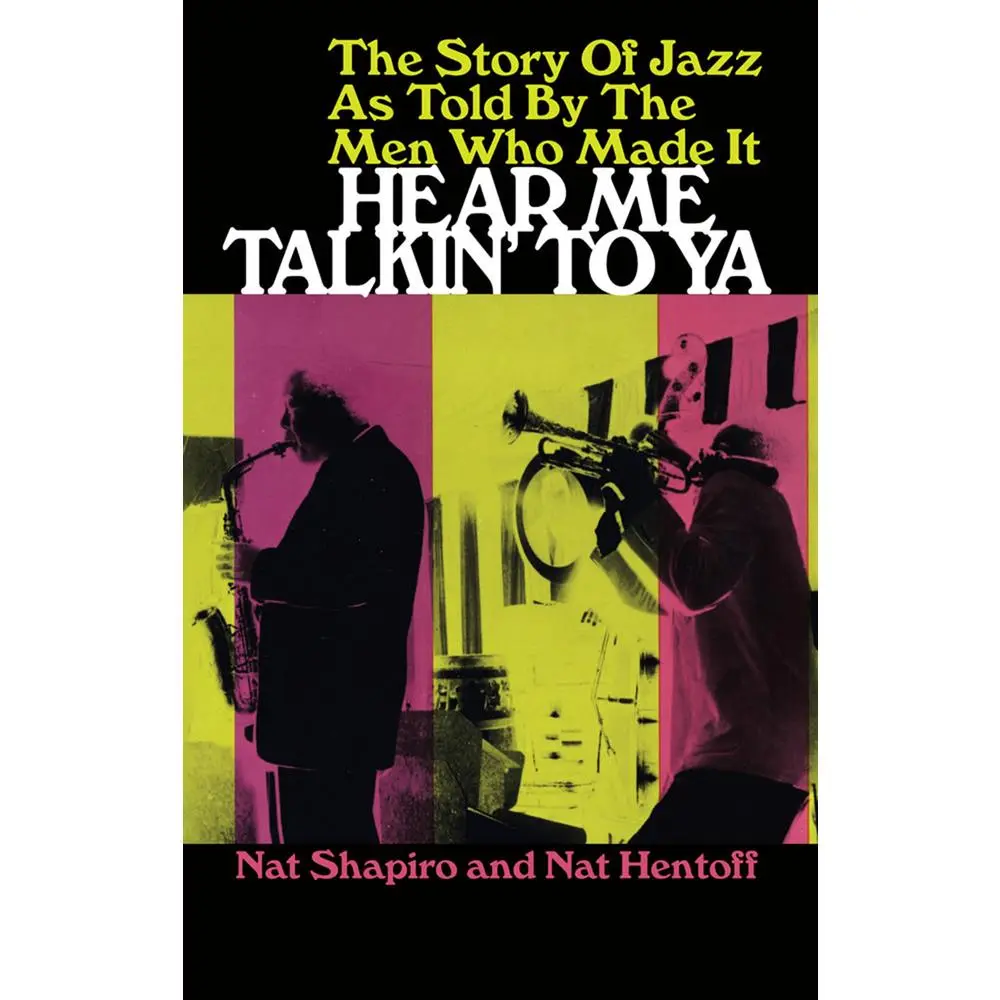 USED Book - Hear Me Talkin' to YA: The Story of Jazz as Told by the Men Who Made It by Shapiro, Nat (Paperback) - english