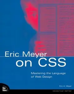 USED-Eric Meyer on Css: Mastering the Language of Web Design by Eric A. Meyer (Paperback)