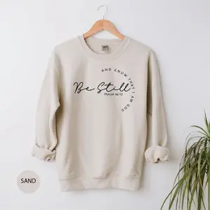 Christian Sweatshirts, Religious Sweatshirt, Be Still and Know Sweatshirt, Christian Gifts, Christian Apparel  sweater