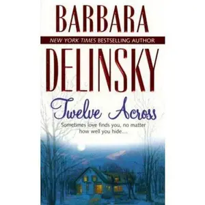 USED-Twelve Across by Barbara Delinsky (Unknown)